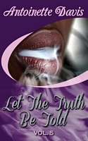 Let the Truth Be Told Vol 5