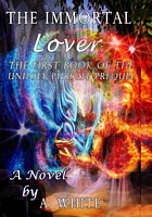 Cover of The Immortal Lover by A. White