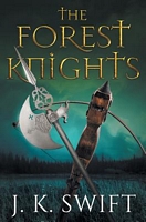 The Forest Knights: Complete Duology