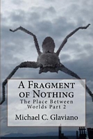 Cover of A Fragment of Nothing by Michael C. Glaviano