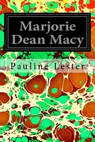 Cover of Marjorie Dean Macy by Pauline Lester