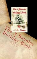 The 3 Bunnies Holiday Book
