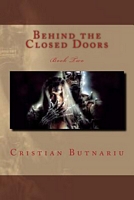 Cover of Behind Closed Doors: Book Two by Cristian Butnariu