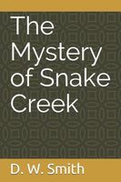 The Mystery of Snake Creek