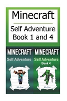 Minecraft: Self Adventures Book 1 and 4 Choose Your Minecraft Story