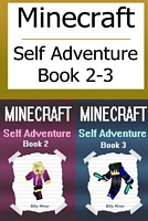 Minecraft: Self Adventures Book 2 and 3 Choose Your Minecraft Path