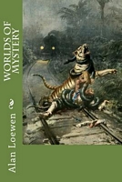 Cover of Worlds of Mystery by Alan Loewen