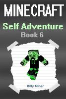 Minecraft: Self Adventure of a Minecraft Creeper Guy