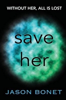 Cover of Save Her by Jason Bonet