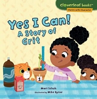 Yes I Can!: A Story of Grit