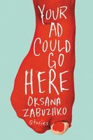 Cover of Your Ad Could Go Here: Stories by Oksana Zabuzhko
