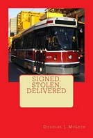 Signed, Stolen, Delivered