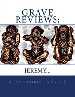 Grave Reviews; Jeremy