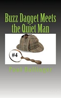 Cover of Buzz Dagget Meets the Quiet Man by Paul Ballinger