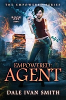 Cover of Empowered: Agent by Dale Ivan Smith