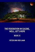 The Federation in Galore, Well, Let's Hope