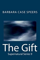 Cover of The Gift by Barbara Case-Speers