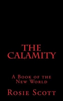 Cover of The Calamity by Rosie Scott