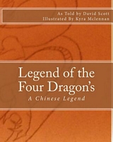 Legend of the Four Dragon's: A Chinese Legend