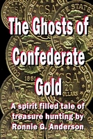 The Ghosts of Confederate Gold