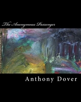 Cover of The Anonymous Passenger: A collection of stories by Anthony Dover