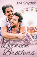 Cover of Between Brothers by J.M. Snyder