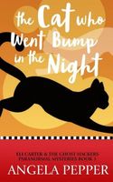 The Cat Who Went Bump in the Night