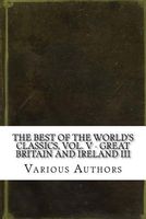 The Best of the World's Classics, Vol. V - Great Britain and Ireland III