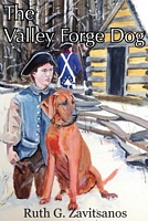 Cover of The Valley Forge Dog by Ruth G. Zavitsanos