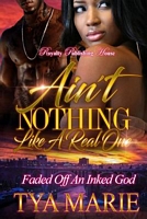 Cover of Ain't Nothing Like a Real One by Tya Marie