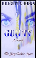 Cover of Guilty by Brigitta Moon