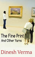 Cover of The Fine Print and other Yarns by Dinesh Verma
