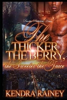 The Thicker the Berry, the Sweeter the Juice
