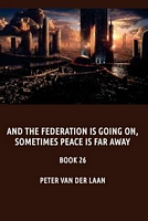 And the Federation Is Going On, Sometimes Peace Is Far Away