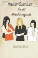 Cover of Master Guardian Part One an Old Friend's Request by Barbara Boot