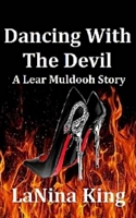 Dancing With The Devil - A Lear Muldooh Story