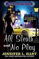 All Sleuth and No Play