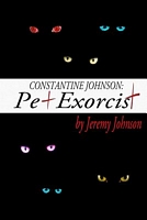 Constantine Johnson: Pet Exorcist