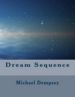 Cover of Dream Sequence by Michael Dempsey