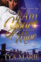 Cover of I Am Yours & You Are Mine by Tya Marie