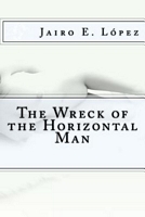 The Wreck of the Horizontal Man