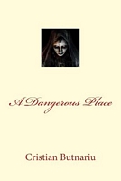 Cover of A Dangerous Place by Cristian Butnariu