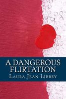 Cover of A Dangerous Flirtation by Laura Jean Libbey