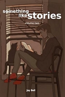 Something Like Stories - Volume Two