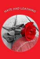Hate and Loathing