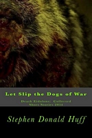 Let Slip the Dogs of War