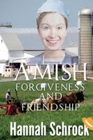 Amish Forgiveness And Friendship