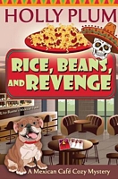 Rice, Beans, and Revenge