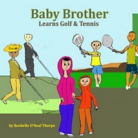 Baby Brother Learns Golf & Tennis