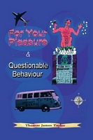 Questionable Behaviour & for Your Pleasure